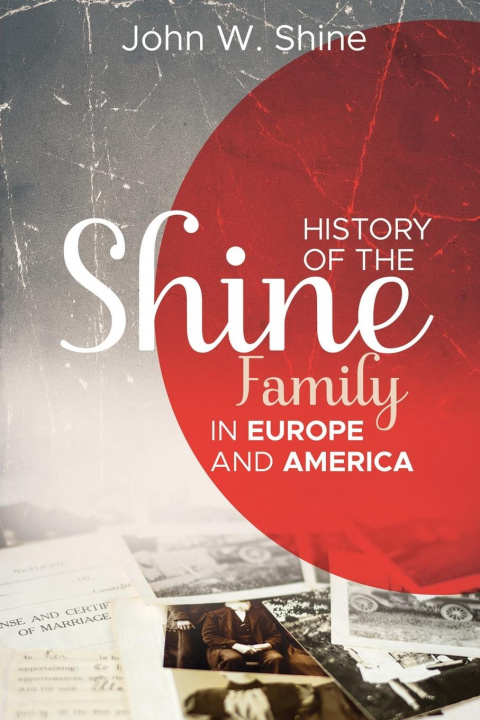 Carte History of the Shine Family in Europe and America 