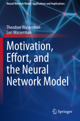 Carte Motivation, Effort, and the Neural Network Model Theodore Wasserman