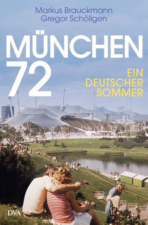 Kniha München 72 Gregor Schöllgen