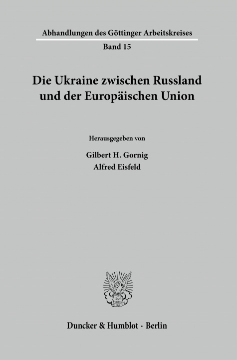 Kniha Die Ukraine zwischen Russland und der Europäischen Union. Gilbert H. Gornig