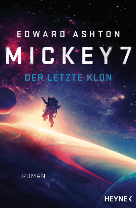 Kniha Mickey 7 - Der letzte Klon Felix Mayer