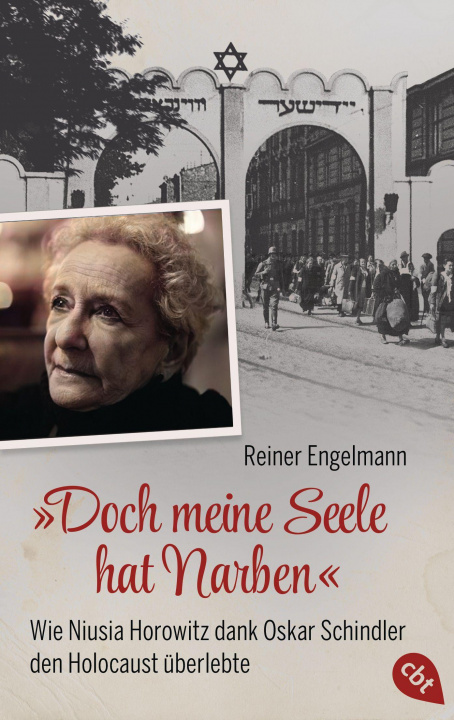 Carte "Doch meine Seele hat Narben" - Wie Niusia Horowitz dank Oskar Schindler den Holocaust überlebte 