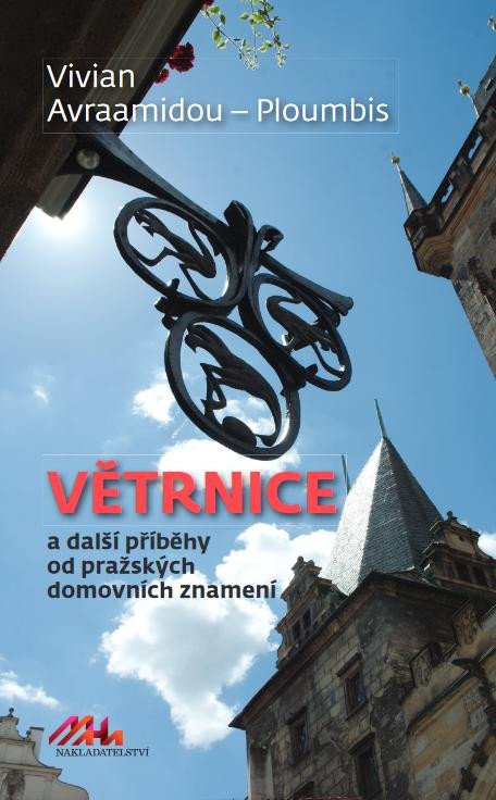 Kniha Větrnice a další příběhy od pražských domovních znamení Vivian Avraamidou-Ploumpi