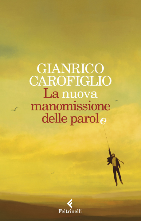 Книга La nuova manomissione delle parole Gianrico Carofiglio