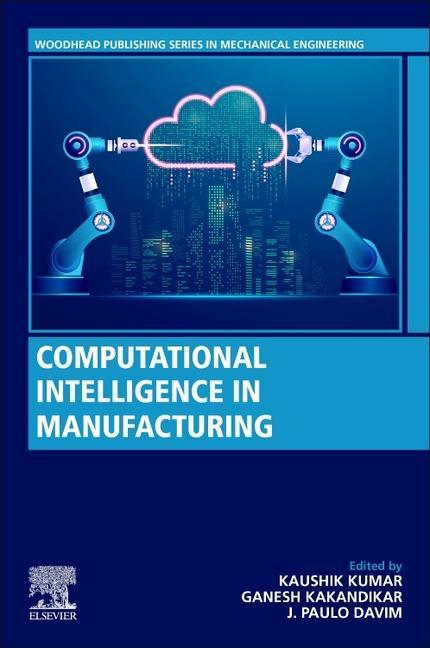 Knjiga Computational Intelligence in Manufacturing Kaushik Kumar