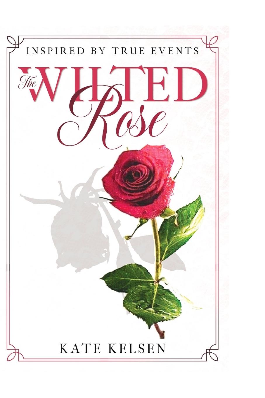 Kniha Wilted Rose Kate Kelsen