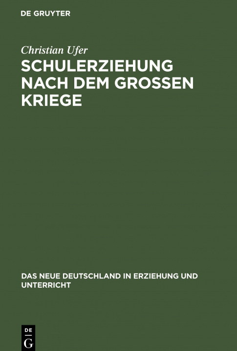 Knjiga Schulerziehung nach dem Grossen Kriege Christian Ufer