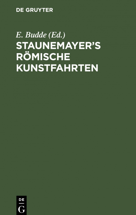 Knjiga Staunemayer's roemische Kunstfahrten No Contributor