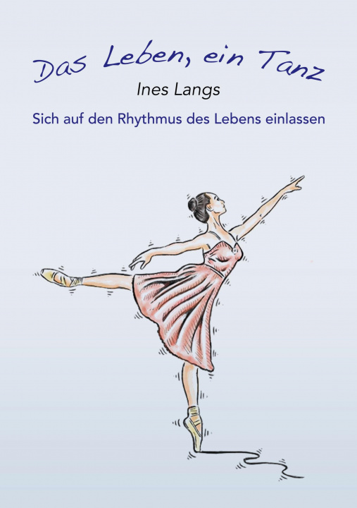 Kniha Leben, ein Tanz Ines Langs