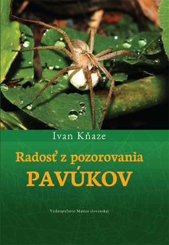 Kniha Radosť z pozorovania pavúkov Ivan Kňaze