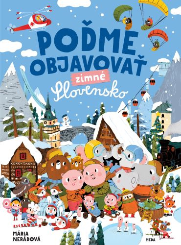 Kniha Poďme objavovať zimné Slovensko Mária Nerádová