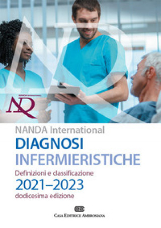 Kniha Diagnosi infermieristiche. Definizioni e classificazioni 2021-2023. NANDA international T. Heather Herdman
