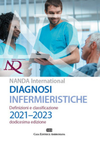 Buch Diagnosi infermieristiche. Definizioni e classificazioni 2021-2023. NANDA international T. Heather Herdman