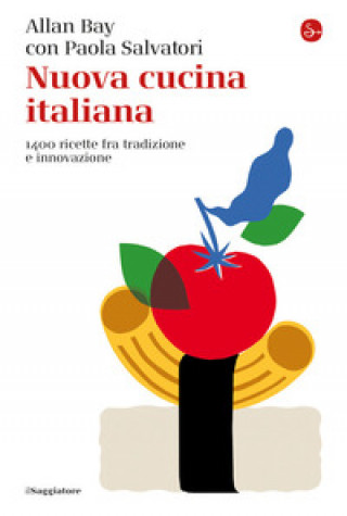 Könyv Nuova cucina italiana. 1400 ricette fra tradizione e innovazione Allan Bay