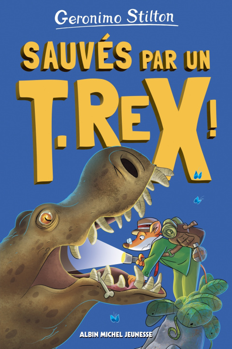 Carte Sur l'île des derniers dinosaures - tome 7 - Sauvés par un T-Rex ! Geronimo Stilton