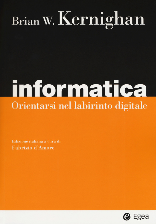 Kniha Informatica. Orientarsi nel labirinto digitale Brian W. Kernighan