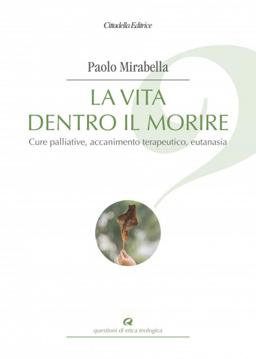 Kniha vita dentro il morire. Cure palliative, accanimento terapeutico, eutanasia Paolo Mirabella