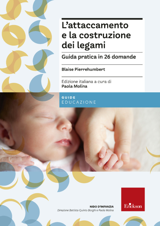 Knjiga attaccamento e la costruzione dei legami. Guida pratica in 26 domande B. Pierrehumbert