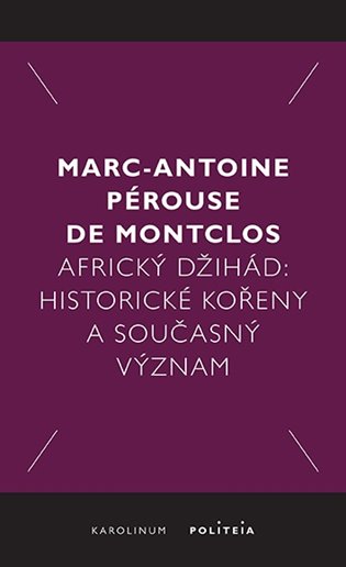 Kniha Africký džihád Marc-Antoine Pérouse de Montclos