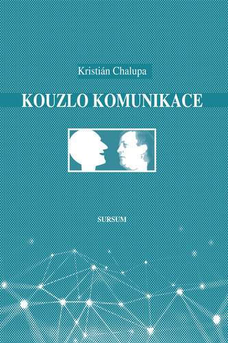 Knjiga Kouzlo komunikace Kristián Chalupa