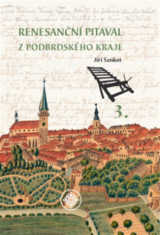 Книга Renesanční pitaval z Podbrdského kraje 3 Jiří Sankot