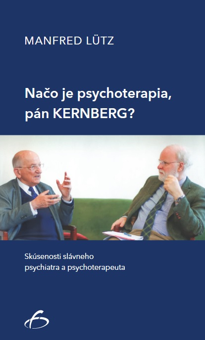 Kniha Načo je psychoterapia, pán Kernberg? 