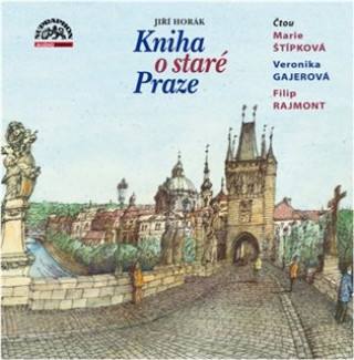 Audio Kniha o staré Praze Jiří Horák