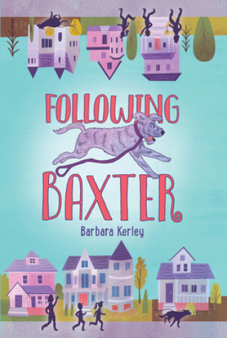 Knjiga Following Baxter Kerley