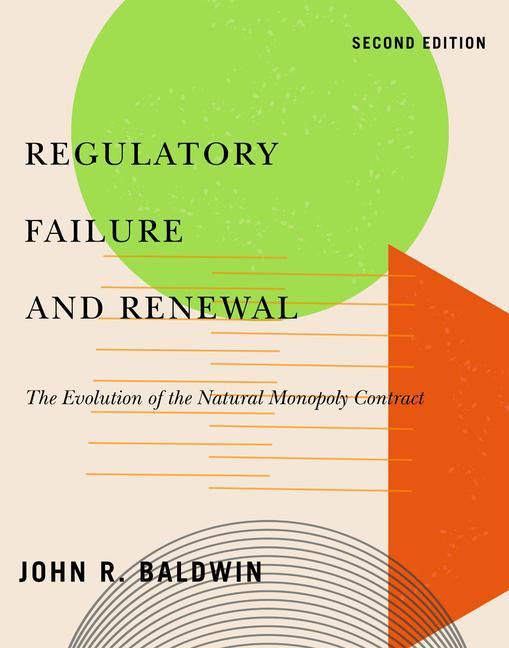 Carte Regulatory Failure and Renewal John R. Baldwin