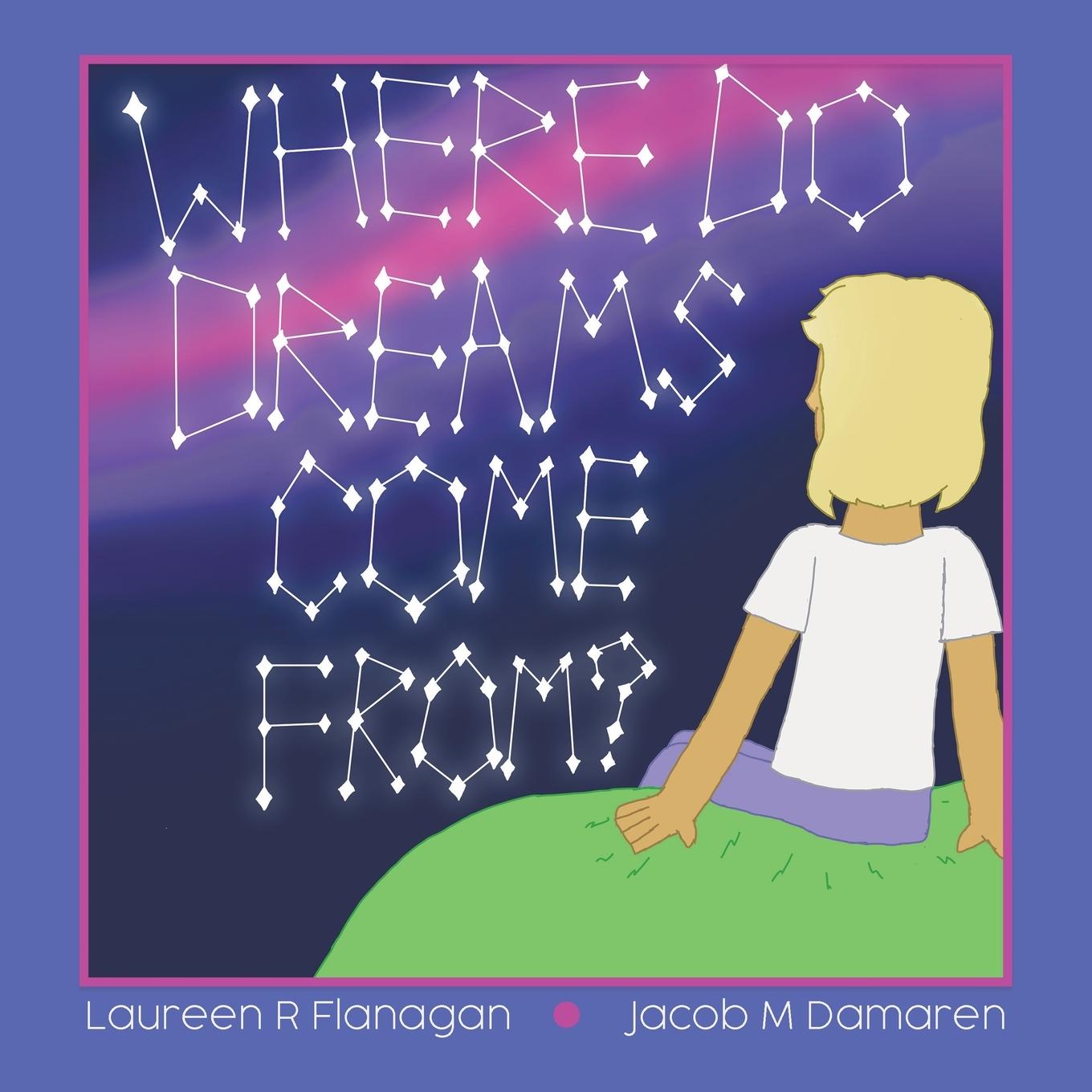 Knjiga Where Do Dreams Come From? Laureen R. Flanagan