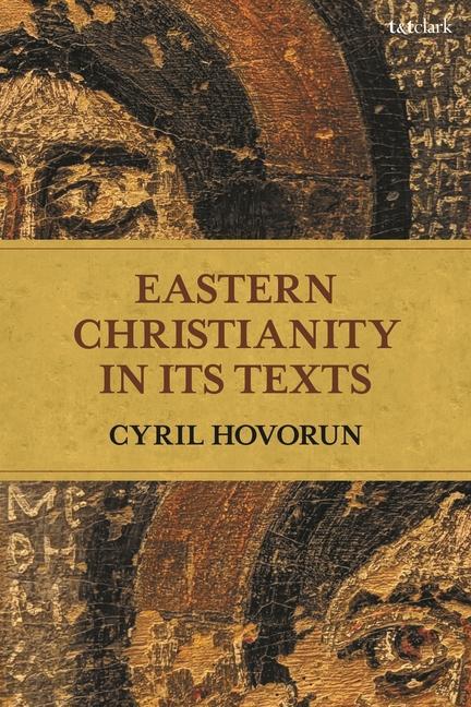 Carte Eastern Christianity in Its Texts 