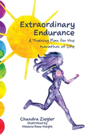 Carte Extraordinary Endurance: A Training Plan for the Marathon of Life Melanie Bess-Haight