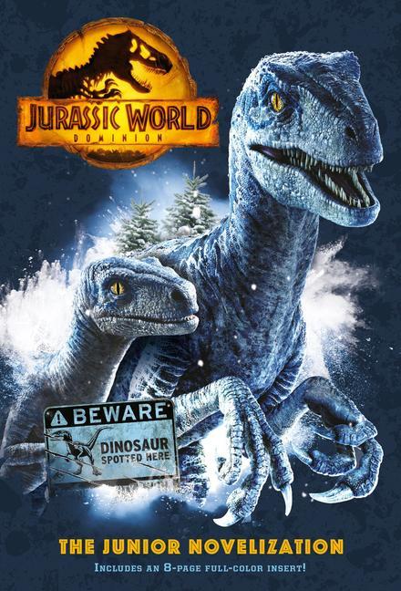 Könyv Jurassic World Dominion: The Junior Novelization (Jurassic World Dominion) 