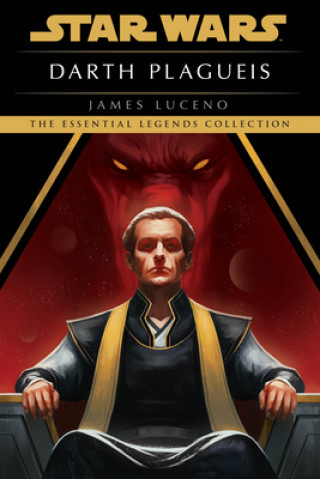 Könyv Darth Plagueis: Star Wars Legends James Luceno