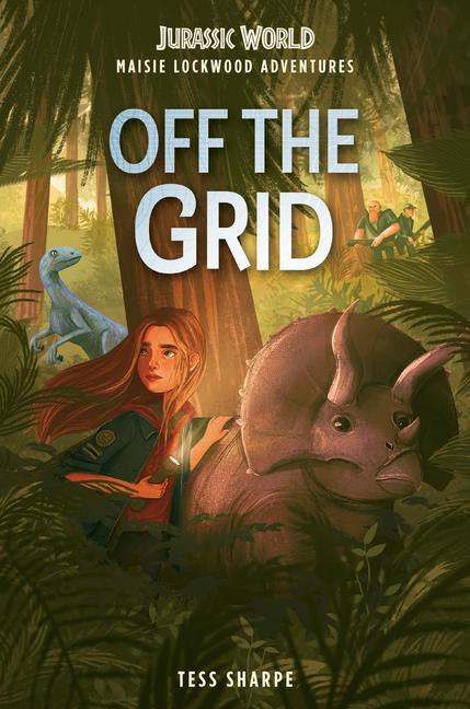 Книга Maisie Lockwood Adventures #1: Off the Grid (Jurassic World) 