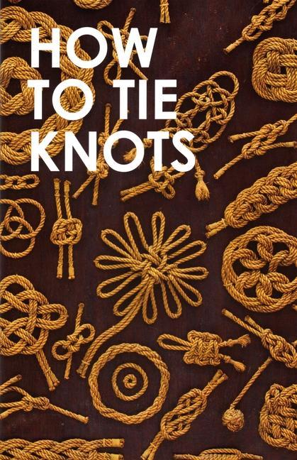 Книга How to Tie Knots Mystic Seaport Museum