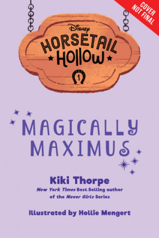 Kniha Horsetail Hollow Magically Maximus (Horsetail Hollow, Book 1) 