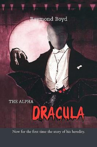 Книга Alpha Dracula Raymond Boyd