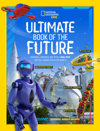 Βιβλίο Ultimate Book of the Future: Incredible, Ingenious, and Totally Real Tech That Will Change Life as You Know It 