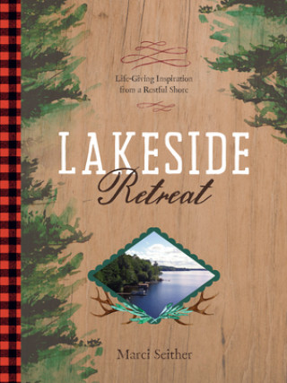 Kniha Lakeside Retreat: Life-Giving Devotions from a Restful Shore 