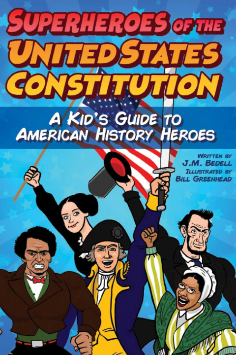 Buch Superheroes of the United States Constitution: A Kid's Guide to American History Heroes Bill Greenhead