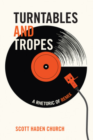 Knjiga Turntables and Tropes Scott Haden Church