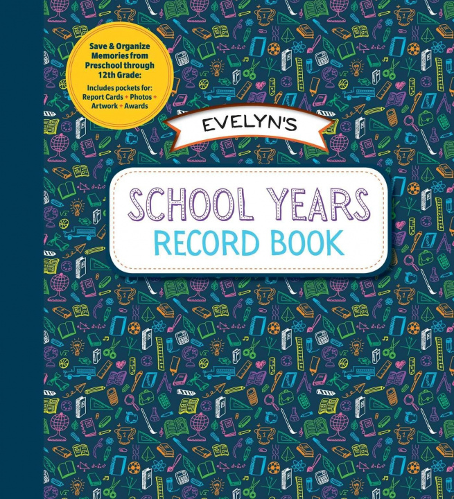 Kniha School Years Record Book: Save and Organize Memories from Preschool Through 12th Grade 