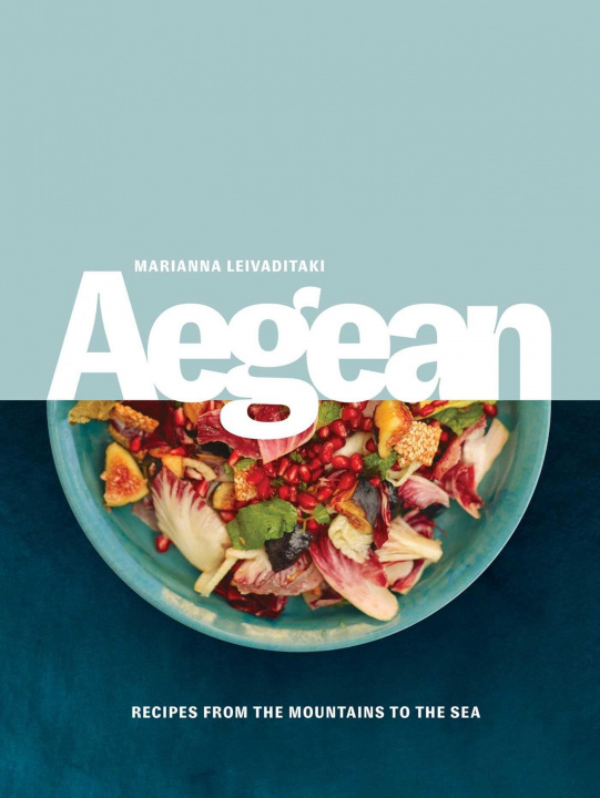 Книга Aegean: Recipes from the Mountains to the Sea 