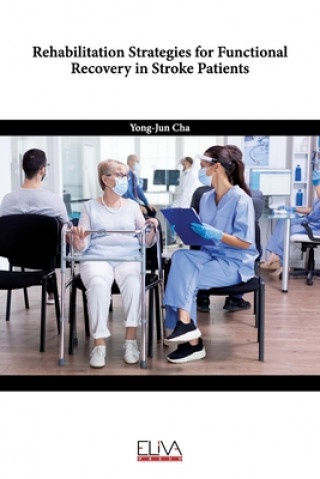 Book Rehabilitation Strategies for Functional Recovery in Stroke Patients 