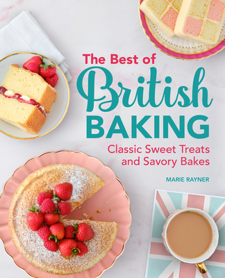 Książka The Best of British Baking: Classic Sweet Treats and Savory Bakes 