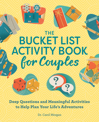 Carte The Bucket List Activity Book for Couples: Deep Questions and Meaningful Activities to Help Plan Your Life's Adventures 