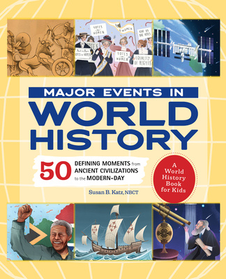 Książka Major Events in World History: 50 Defining Moments from Ancient Civilizations to the Modern Day 