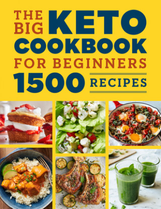 Carte The Big Keto Cookbook for Beginners: 1500 Recipes 