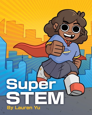 Knjiga Super STEM Lauren Yu